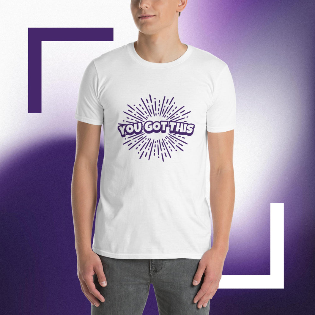 Short-Sleeve Unisex T-Shirt - You Got This (Purple Splash)